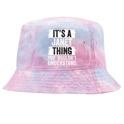 It's A Janet Thing You Wouldn't Understand Funny Gift Tie-Dyed Bucket Hat