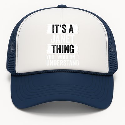 It's A Janet Thing You Wouldn't Understand Funny Gift Trucker Hat