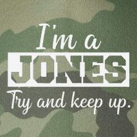 IM A Jones. Try And Keep Up. Funny Jones Legacy Tie Dye Trucker Hat