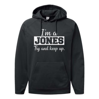 IM A Jones. Try And Keep Up. Funny Jones Performance Fleece Hoodie