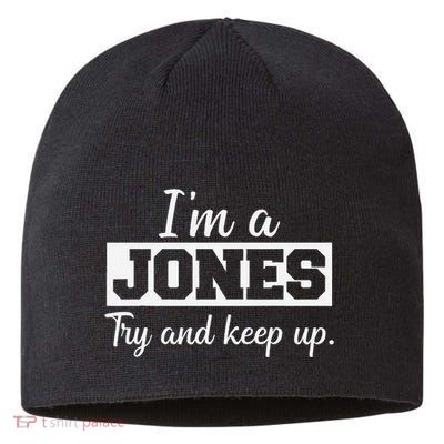 IM A Jones. Try And Keep Up. Funny Jones Sustainable Beanie