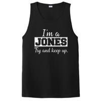 IM A Jones. Try And Keep Up. Funny Jones PosiCharge Competitor Tank