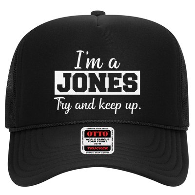 IM A Jones. Try And Keep Up. Funny Jones Trucker Hat