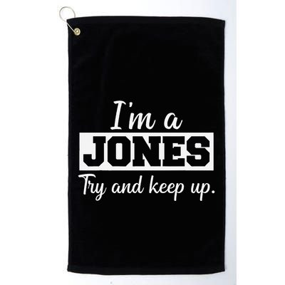 IM A Jones. Try And Keep Up. Funny Jones Golf Towel