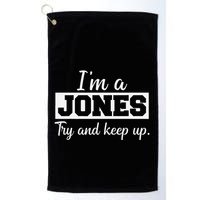 IM A Jones. Try And Keep Up. Funny Jones Golf Towel