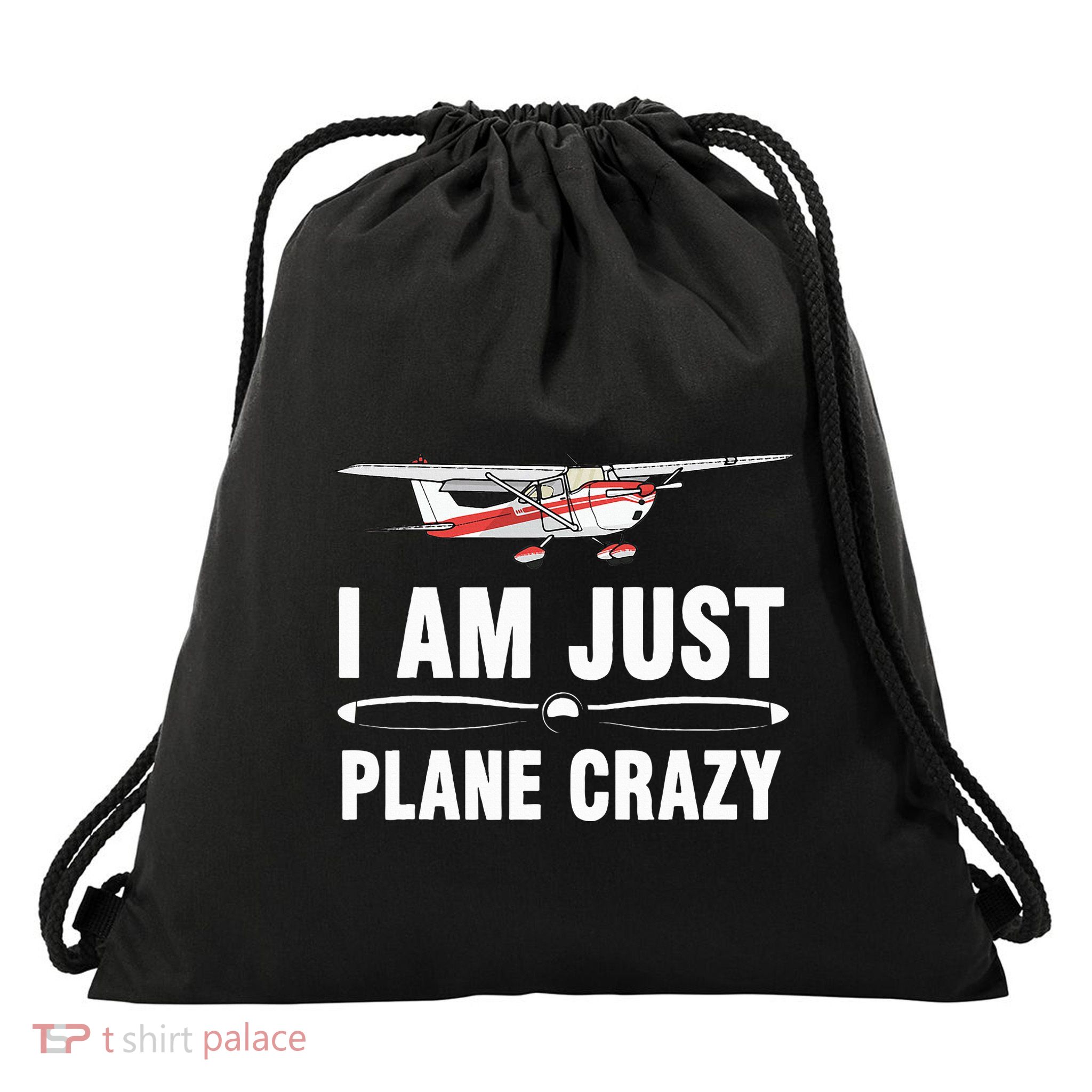 I Am Just Plane Crazy Airplane Plane Pilot Drawstring Bag