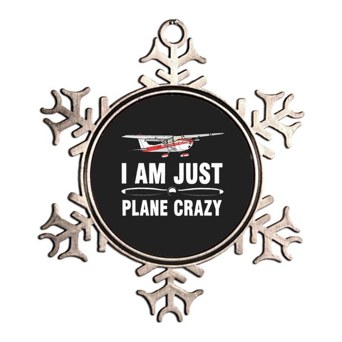 I Am Just Plane Crazy Airplane Plane Pilot Metallic Star Ornament