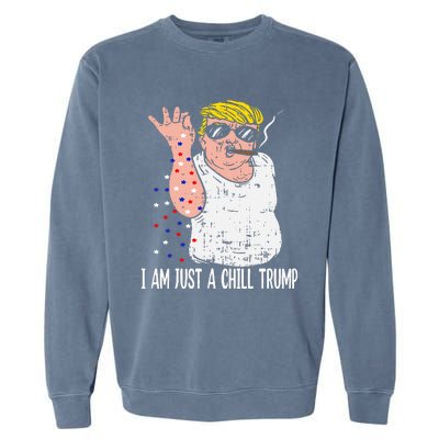 I Am Just A Chill Guy Trump Garment-Dyed Sweatshirt