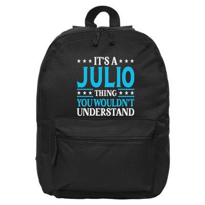 ItS A Julio Thing WouldnT Understand Personal Name Julio 16 in Basic Backpack