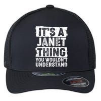 It's A Janet Thing You Wouldn't Understand Flexfit Unipanel Trucker Cap