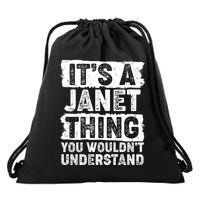 It's A Janet Thing You Wouldn't Understand Drawstring Bag