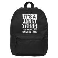 It's A Janet Thing You Wouldn't Understand 16 in Basic Backpack
