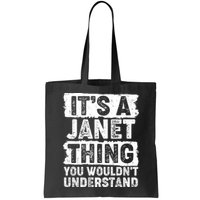 It's A Janet Thing You Wouldn't Understand Bag