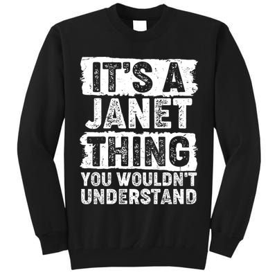 It's A Janet Thing You Wouldn't Understand Tall Sweatshirt