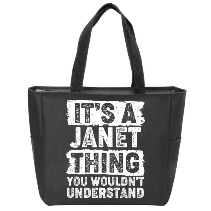 It's A Janet Thing You Wouldn't Understand Zip Tote Bag