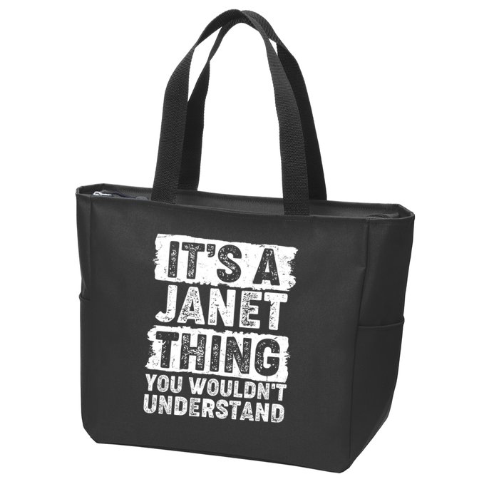 It's A Janet Thing You Wouldn't Understand Zip Tote Bag