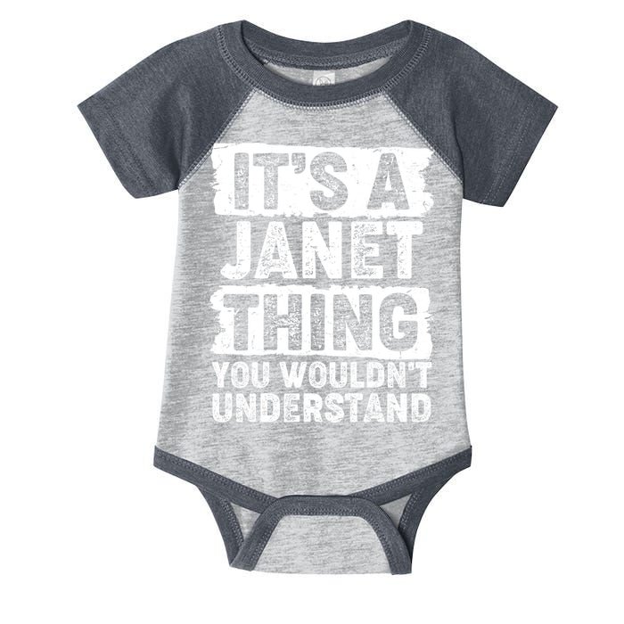 It's A Janet Thing You Wouldn't Understand Infant Baby Jersey Bodysuit