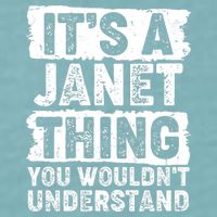 It's A Janet Thing You Wouldn't Understand Sueded Cloud Jersey T-Shirt