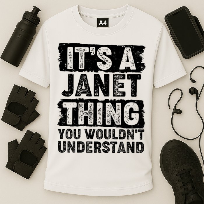 It's A Janet Thing You Wouldn't Understand Performance Shirt
