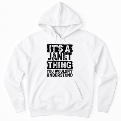 It's A Janet Thing You Wouldn't Understand Hoodie