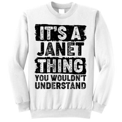 It's A Janet Thing You Wouldn't Understand Sweatshirt