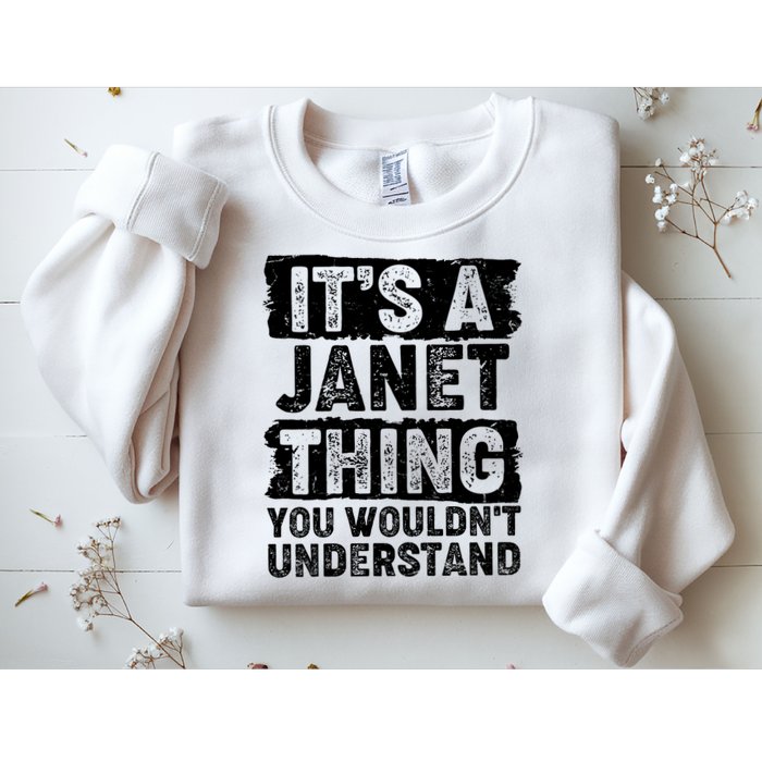It's A Janet Thing You Wouldn't Understand Sweatshirt