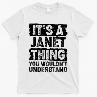It's A Janet Thing You Wouldn't Understand T-Shirt