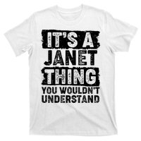 It's A Janet Thing You Wouldn't Understand T-Shirt