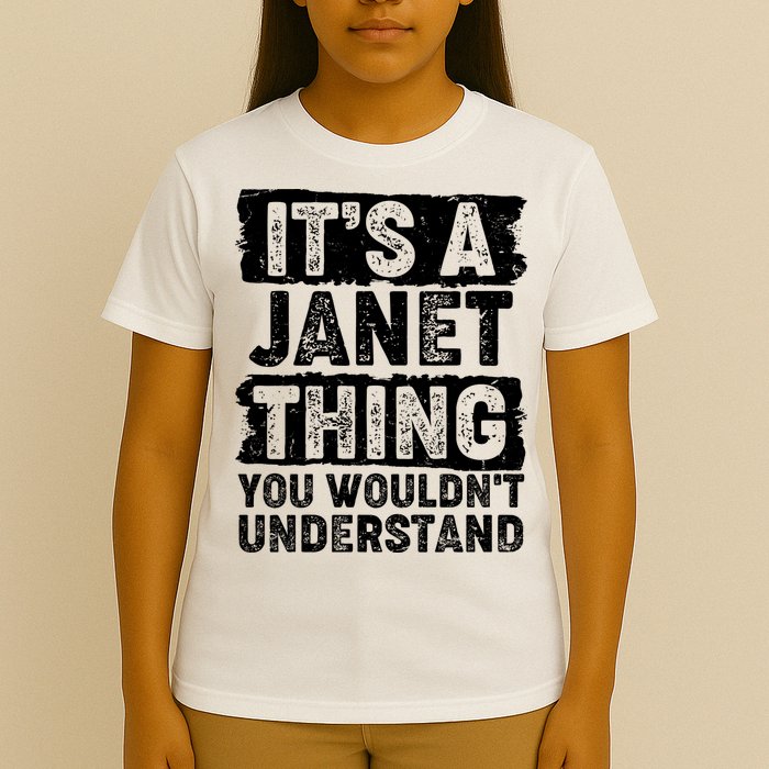 It's A Janet Thing You Wouldn't Understand T-Shirt