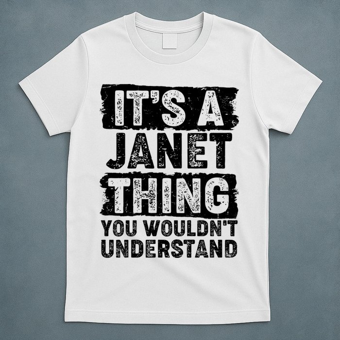 It's A Janet Thing You Wouldn't Understand T-Shirt