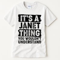 It's A Janet Thing You Wouldn't Understand Tall T-Shirt