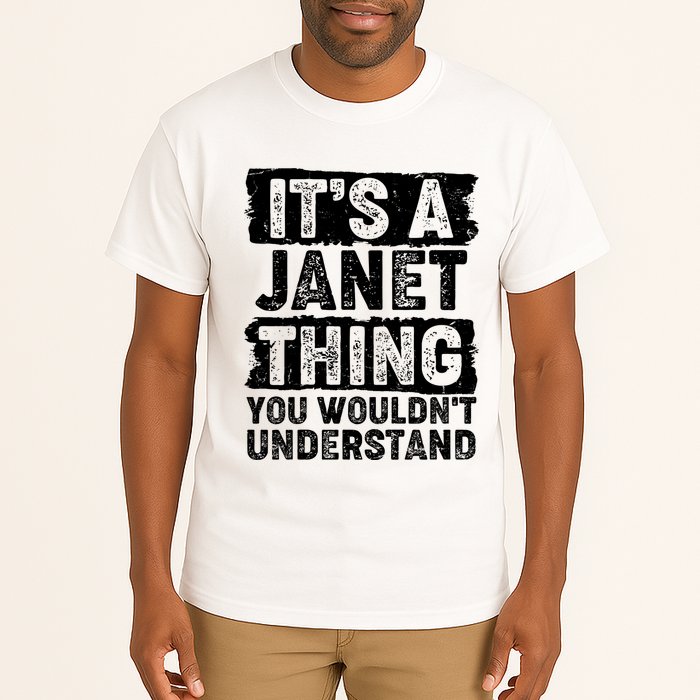 It's A Janet Thing You Wouldn't Understand Tall T-Shirt