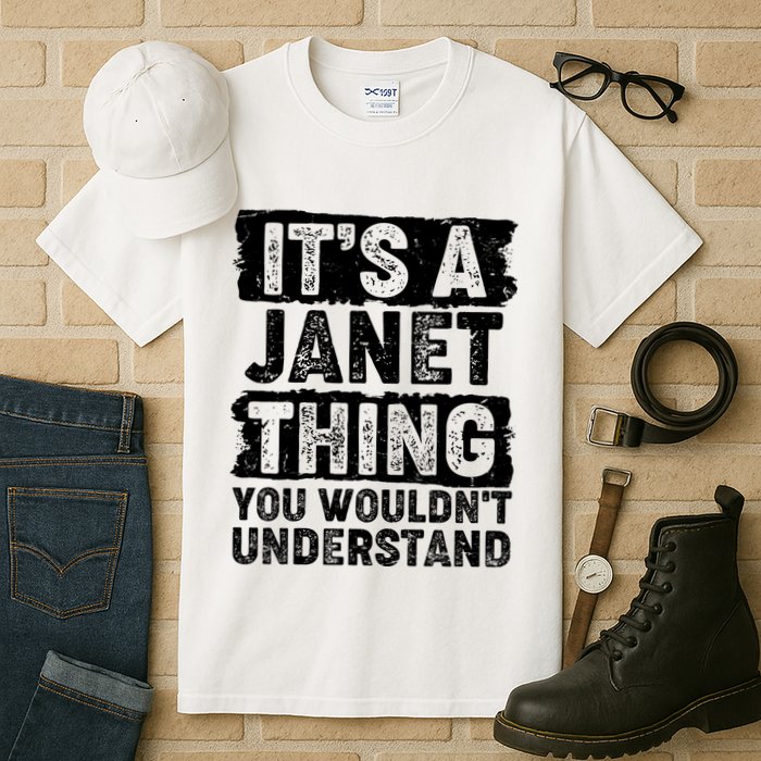 It's A Janet Thing You Wouldn't Understand Tall T-Shirt