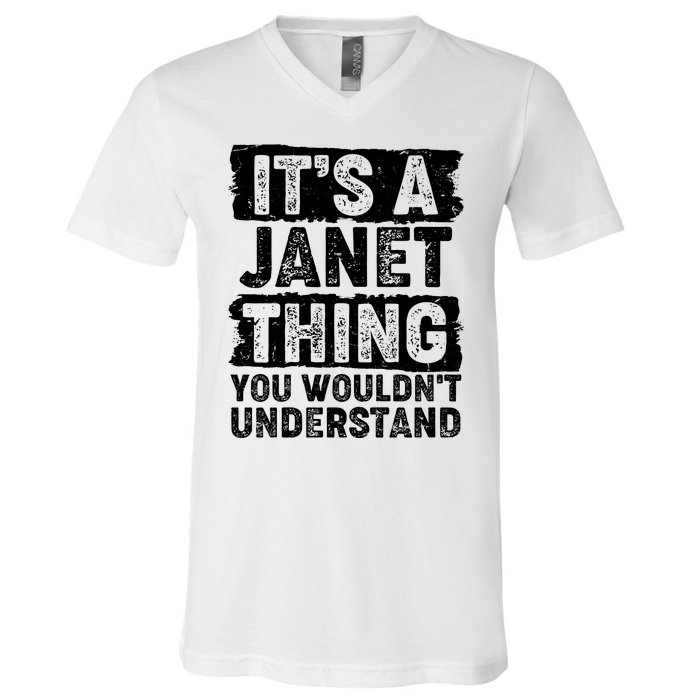 It's A Janet Thing You Wouldn't Understand V-Neck T-Shirt