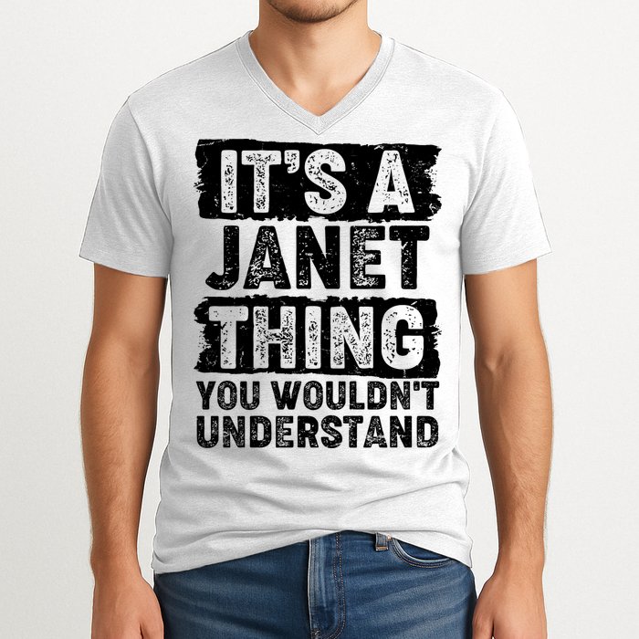 It's A Janet Thing You Wouldn't Understand V-Neck T-Shirt