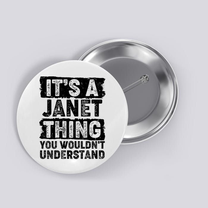 It's A Janet Thing You Wouldn't Understand Button