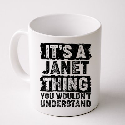 It's A Janet Thing You Wouldn't Understand Mug