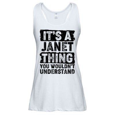 It's A Janet Thing You Wouldn't Understand Ladies Essential Flowy Tank