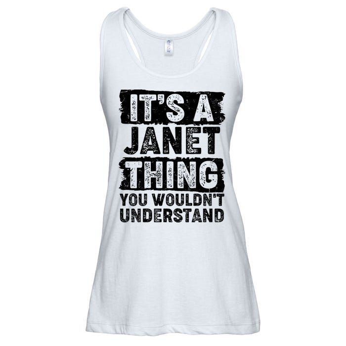 It's A Janet Thing You Wouldn't Understand Ladies Essential Flowy Tank