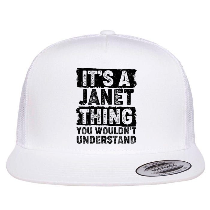 It's A Janet Thing You Wouldn't Understand Flatbill Hat