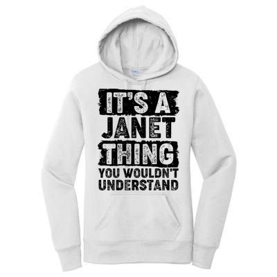 It's A Janet Thing You Wouldn't Understand Women's Pullover Hoodie