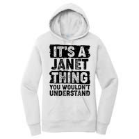 It's A Janet Thing You Wouldn't Understand Women's Pullover Hoodie