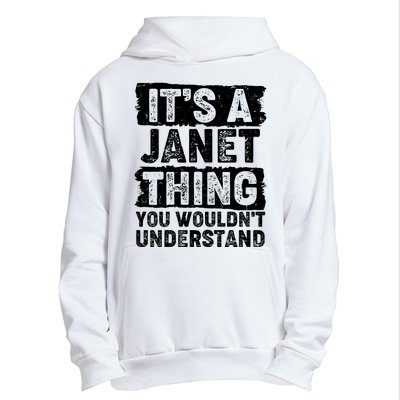 It's A Janet Thing You Wouldn't Understand Urban Pullover Hoodie