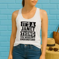 It's A Janet Thing You Wouldn't Understand Womens Tank Top