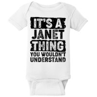 It's A Janet Thing You Wouldn't Understand Baby Bodysuit