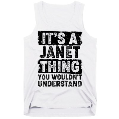 It's A Janet Thing You Wouldn't Understand Tank Top