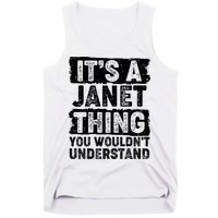 It's A Janet Thing You Wouldn't Understand Tank Top