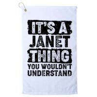 It's A Janet Thing You Wouldn't Understand Golf Towel