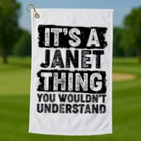It's A Janet Thing You Wouldn't Understand Golf Towel