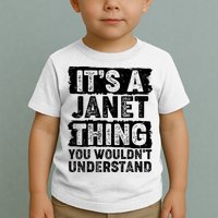 It's A Janet Thing You Wouldn't Understand Toddler T-Shirt